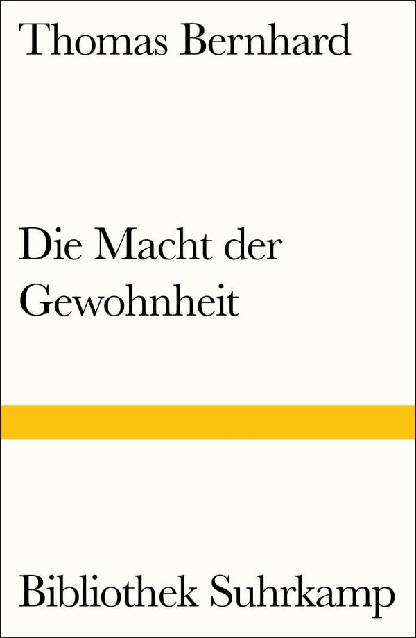 Die Macht der Gewohnheit - Thomas Bernhard (Buch)
