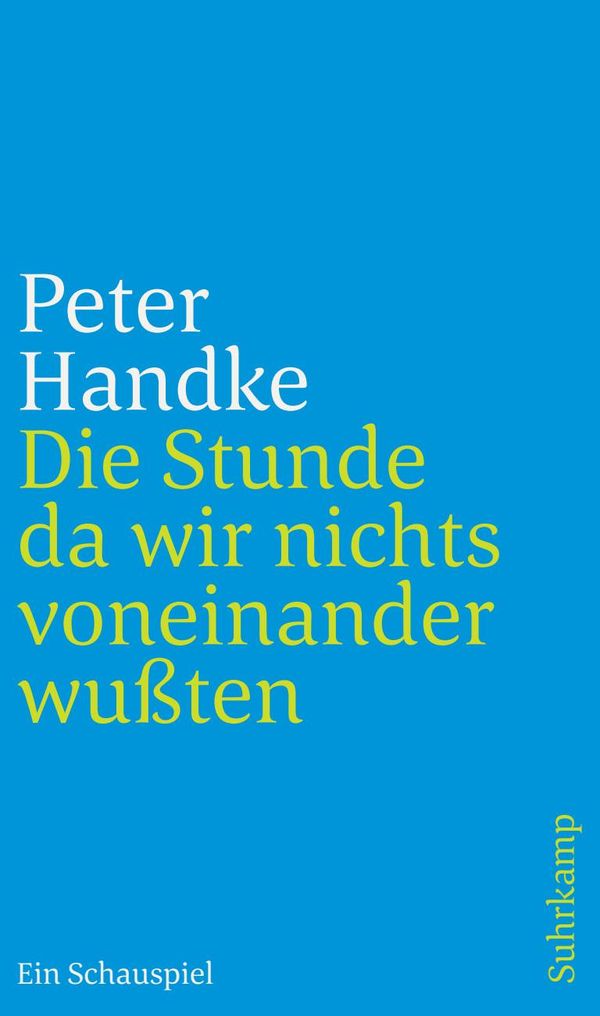 Die Stunde da wir nichts voneinander wußten - Peter Handke (Buch)
