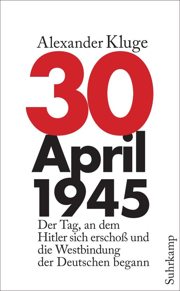 30. April 1945 - Alexander Kluge (Buch)
