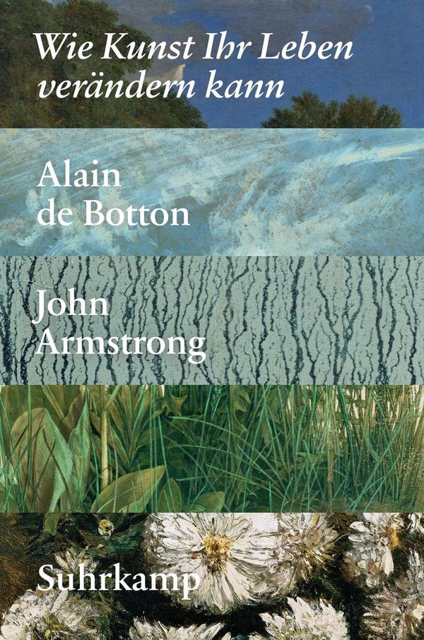 Wie Kunst Ihr Leben verändern kann - Alain de Botton (Buch)