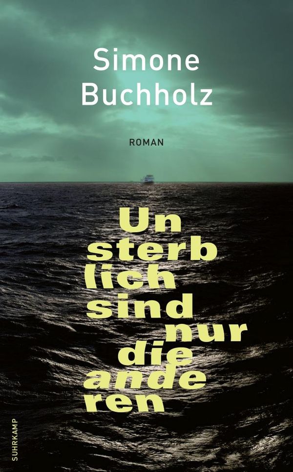 Unsterblich sind nur die anderen - Simone Buchholz (Buch)