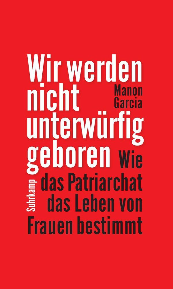 Wir werden nicht unterwürfig geboren - Manon Garcia (Buch)