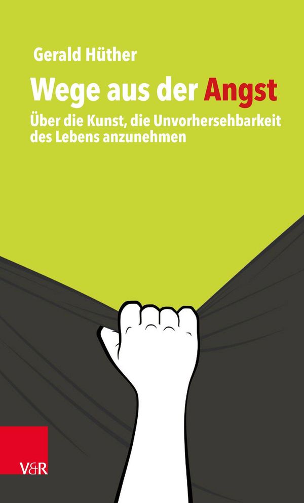 Wege aus der Angst - Gerald Hüther (Buch)