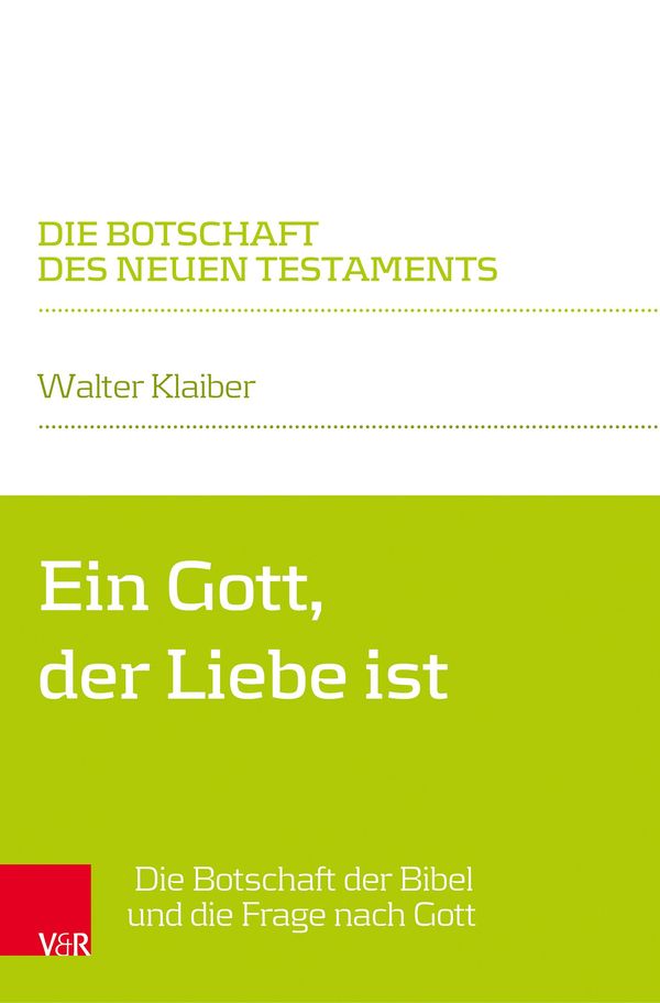 Ein Gott, der Liebe ist - Walter Klaiber (Buch)