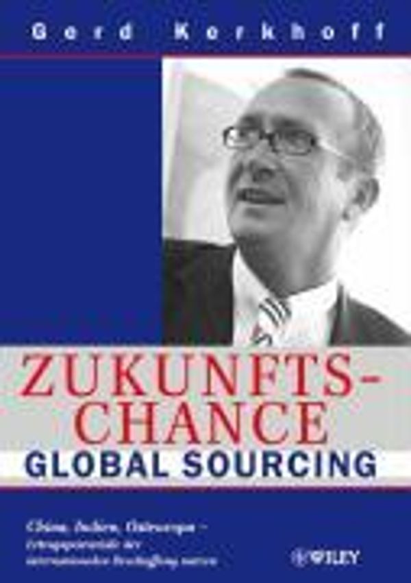 Gerd Kerkhoff: Zukunftschance Global Sourcing