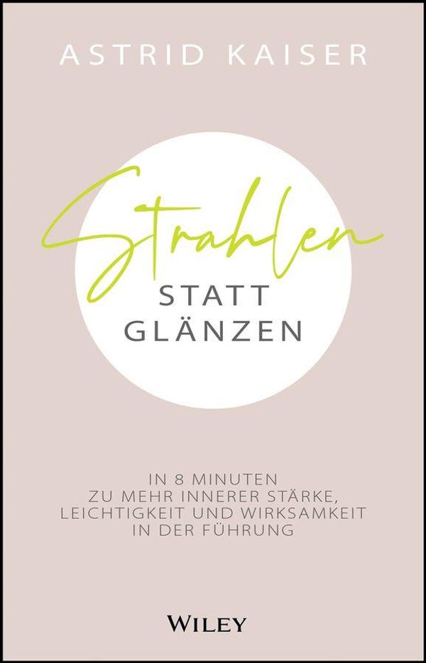 Strahlen statt Glänzen - Astrid Kaiser (Buch)