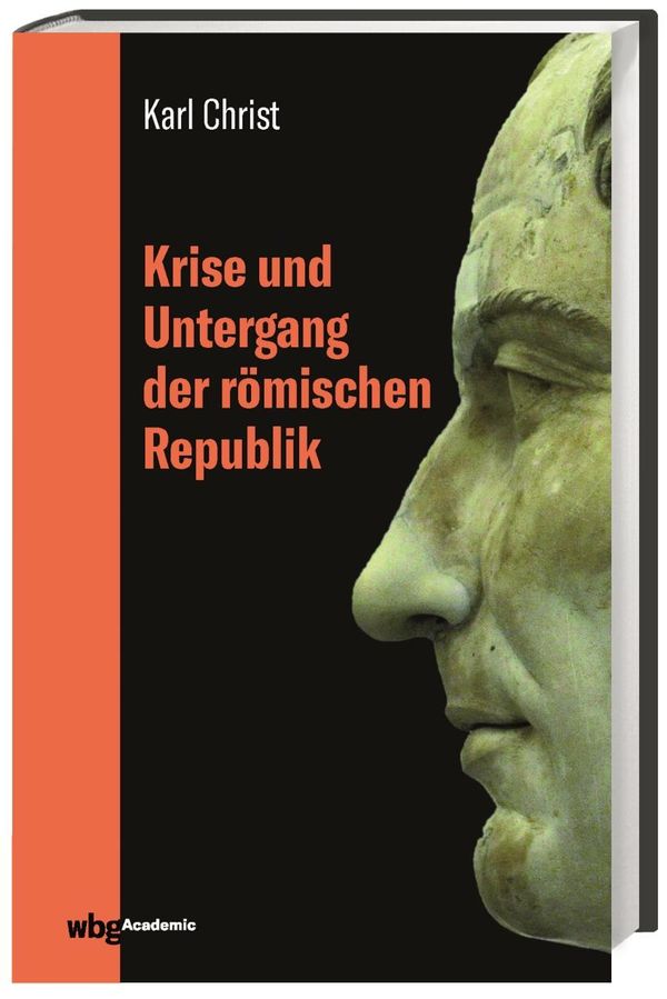 Krise und Untergang der römischen Republik Jubiläumsausgabe 2019