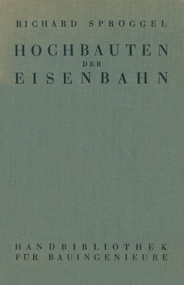 Hochbauten der Eisenbahn - Richard Spröggel (Buch)