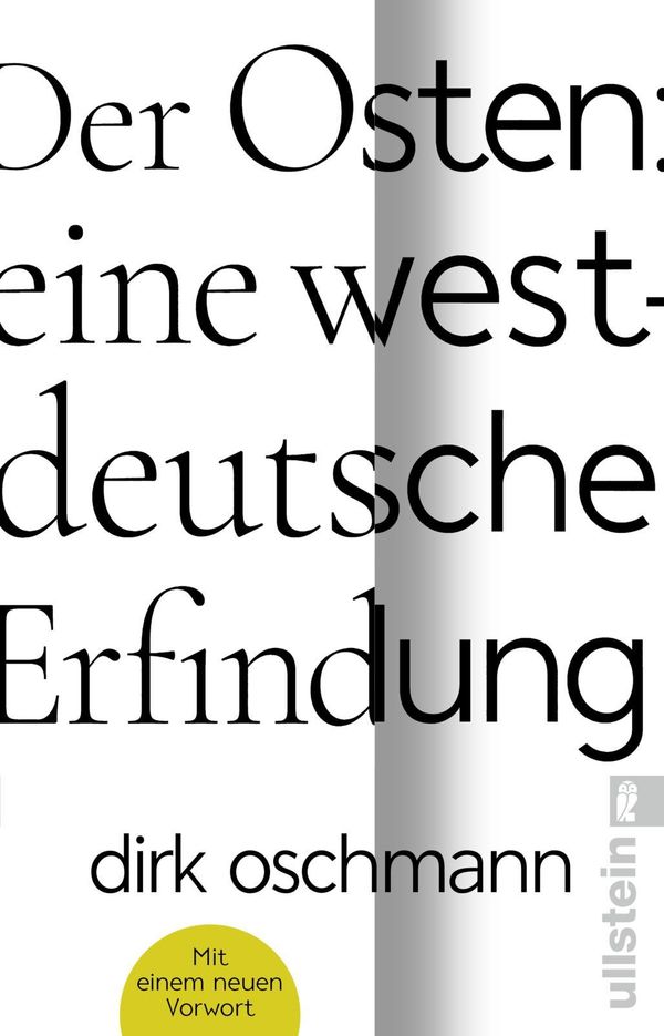 Der Osten: eine westdeutsche Erfindung - Dirk Oschmann (Buch)