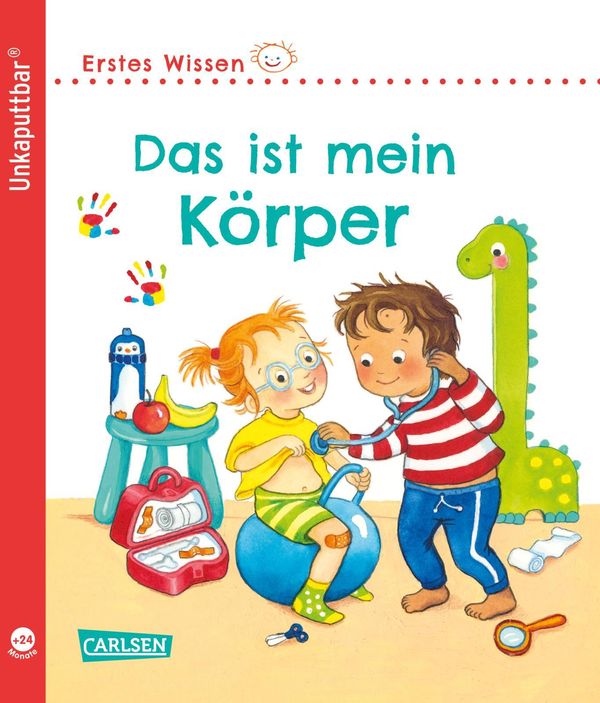 Unkaputtbar: Erstes Wissen: Das ist mein Körper - Maria Höck (Buch)