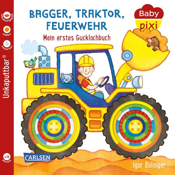 Baby Pixi (unkaputtbar) 115: Bagger, Traktor, Feuerwehr (Buch)