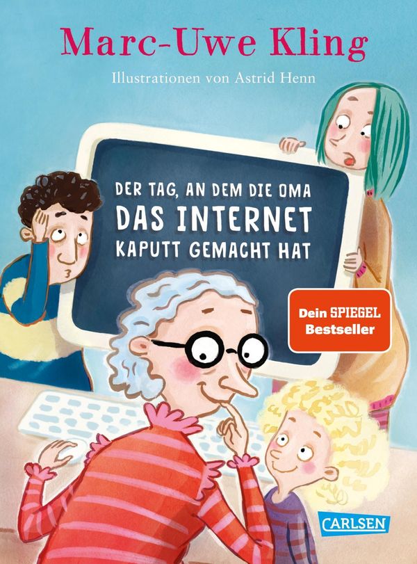 Der Tag, an dem die Oma das Internet kaputt gemacht hat (Buch)