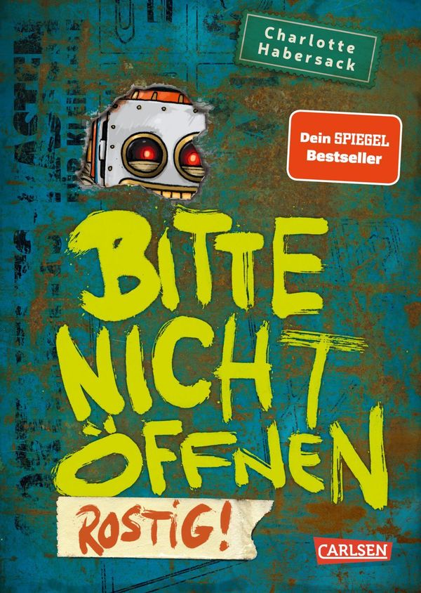 Bitte nicht öffnen 6: Rostig! - Charlotte Habersack (Buch)