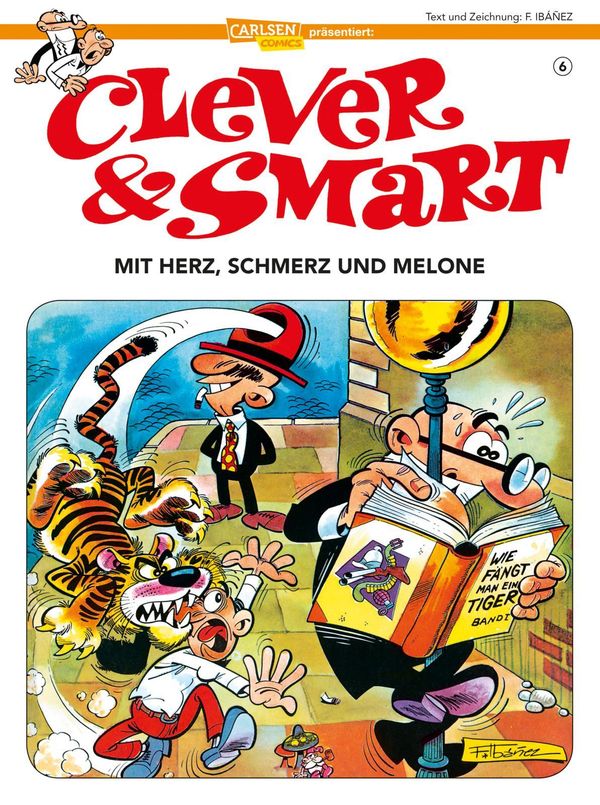 Clever & Smart 6. Mit Herz, Schmerz und Melone - Francisco Ibáñez