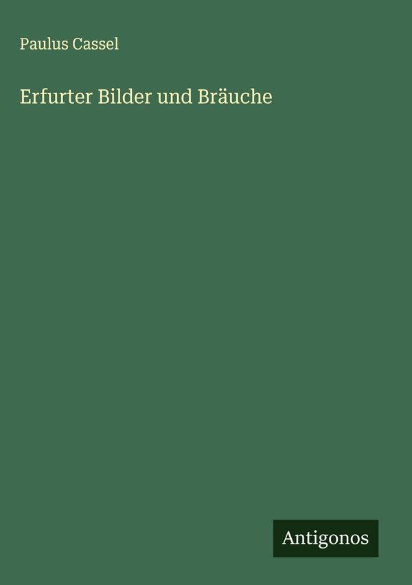 Erfurter Bilder und Bräuche - Paulus Cassel (Buch)