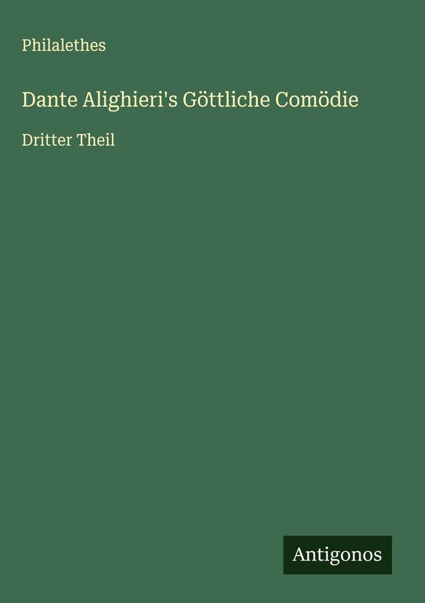 Dante Alighieris Göttliche Comödie - Philalethes (Buch)