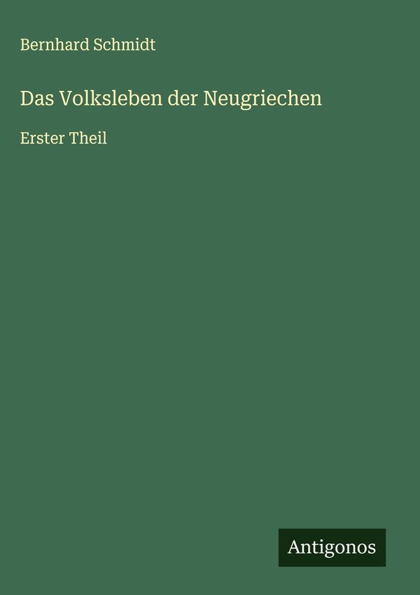 Das Volksleben der Neugriechen - Bernhard Schmidt (Buch)
