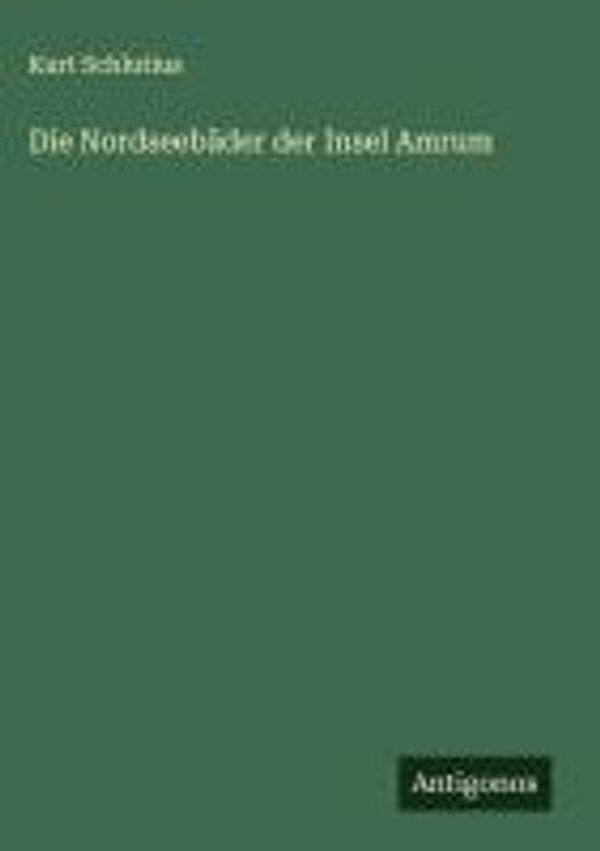 Die Nordseebäder der Insel Amrum - Kurt Schlutius (Buch)