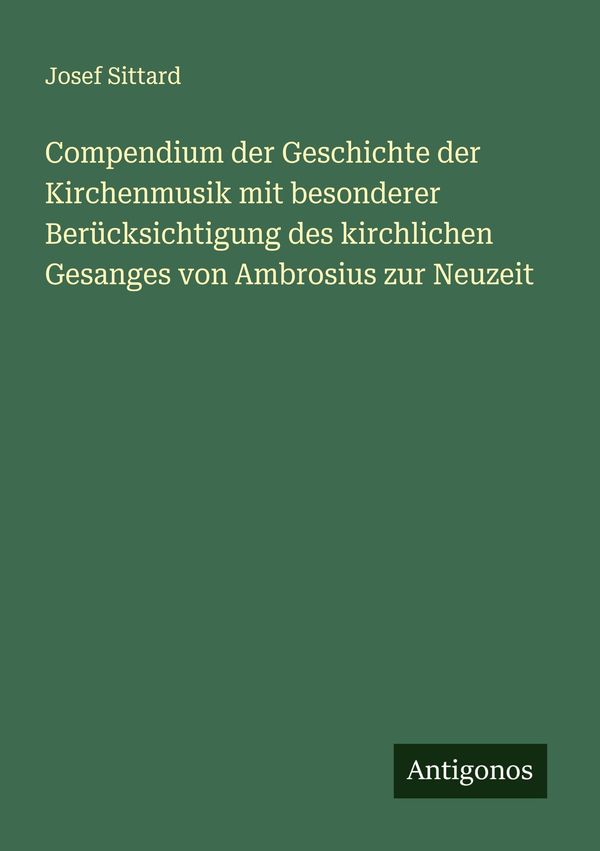 Compendium der Geschichte der Kirchenmusik mit besonderer Berücksic...