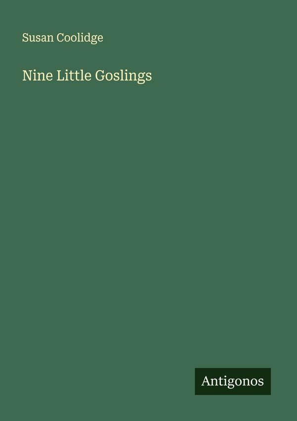 Nine Little Goslings - Susan Coolidge (Buch)