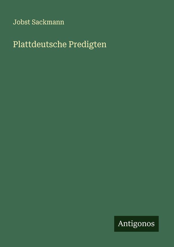 Plattdeutsche Predigten - Jobst Sackmann (Buch)