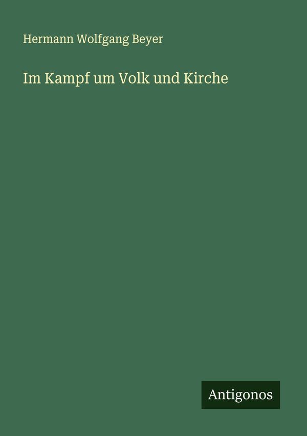 Im Kampf um Volk und Kirche - Hermann Wolfgang Beyer (Buch)