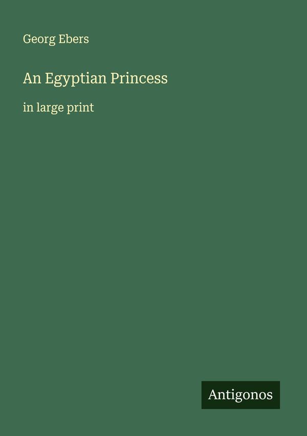 An Egyptian Princess - Georg Ebers (Buch)