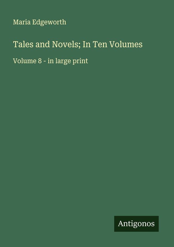 Tales and Novels; In Ten Volumes - Maria Edgeworth (Buch)