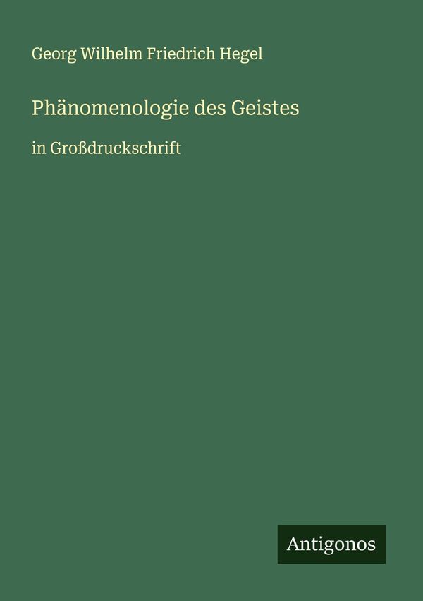 Phänomenologie des Geistes - Georg Wilhelm Friedrich Hegel (Buch)
