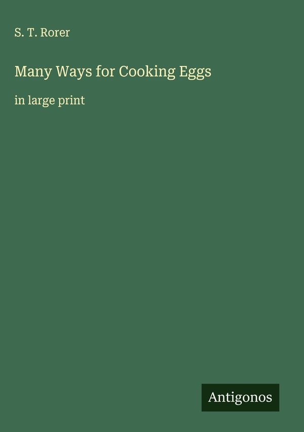 Many Ways for Cooking Eggs - S. T. Rorer (Buch)