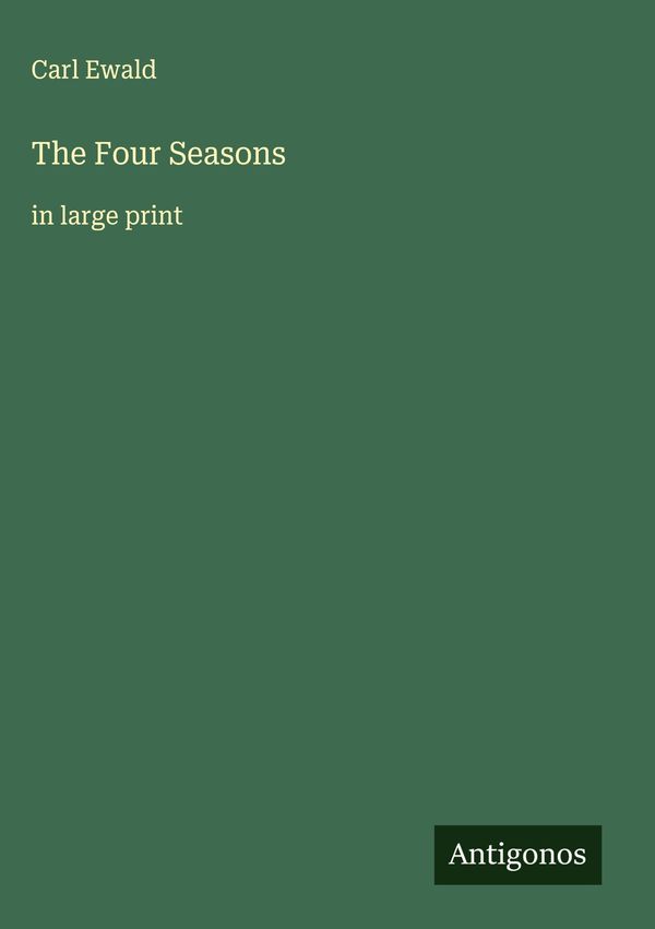 The Four Seasons - Carl Ewald (Buch)