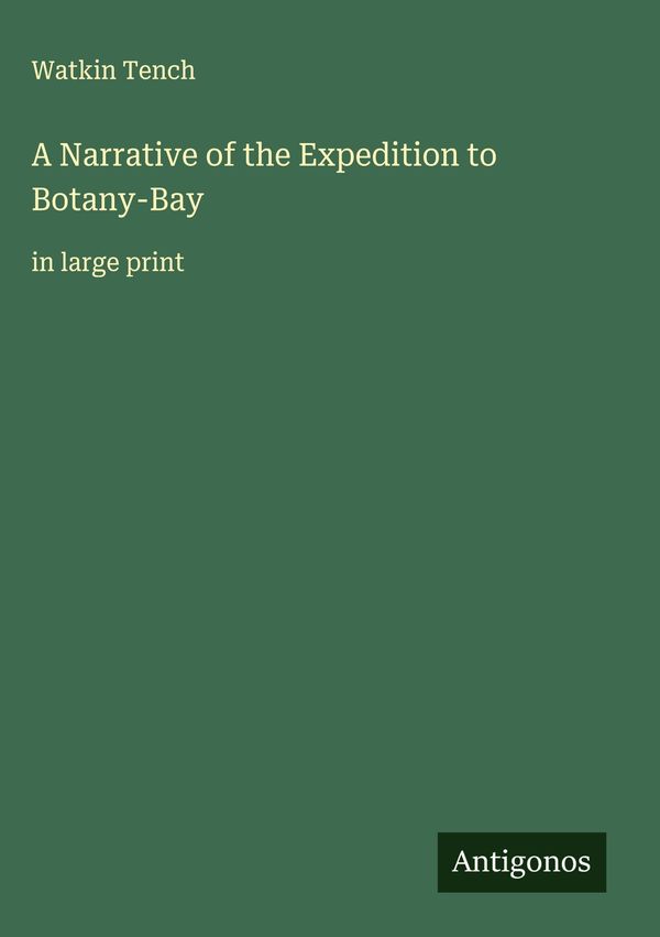 A Narrative of the Expedition to Botany-Bay - Watkin Tench (Buch)