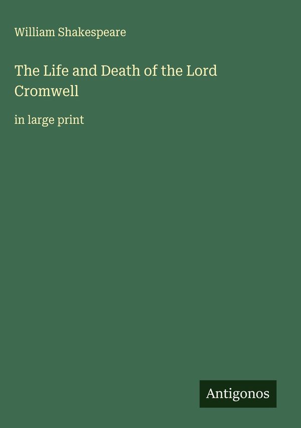 The Life and Death of the Lord Cromwell - William Shakespeare (Buch)