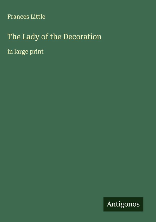 The Lady of the Decoration - Frances Little (Buch)