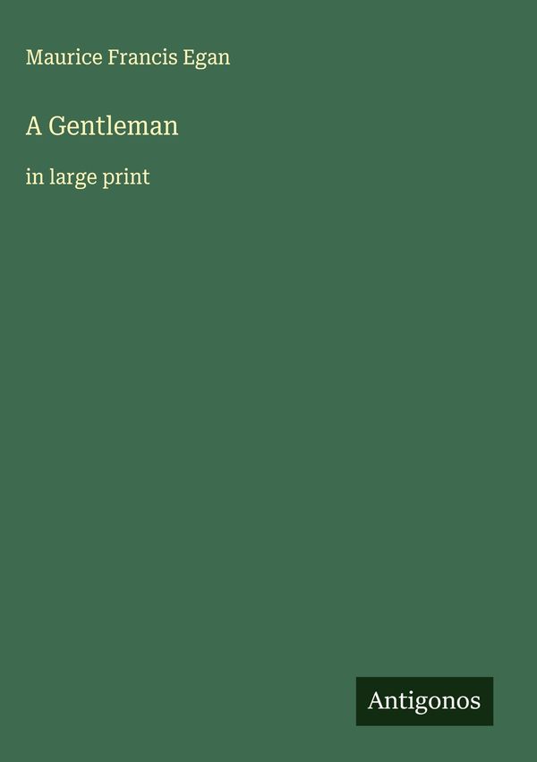 A Gentleman - Maurice Francis Egan (Buch)