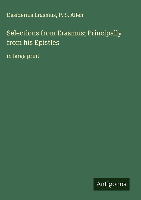 Selections from Erasmus; Principally from his Epistles (Buch)