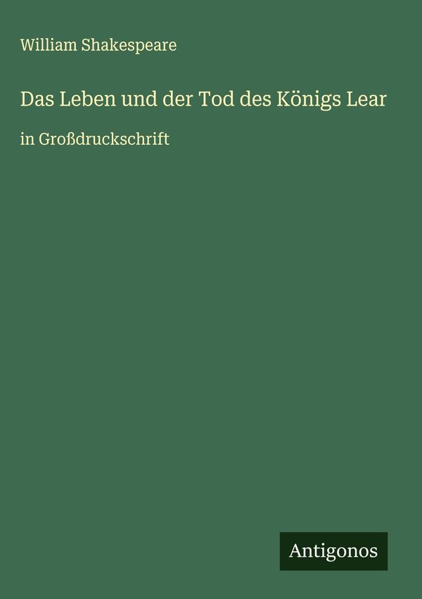 Das Leben und der Tod des Königs Lear - William Shakespeare (Buch)