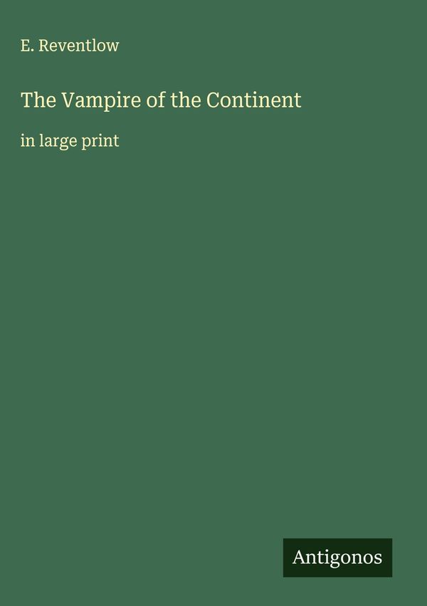 The Vampire of the Continent - E. Reventlow (Buch)