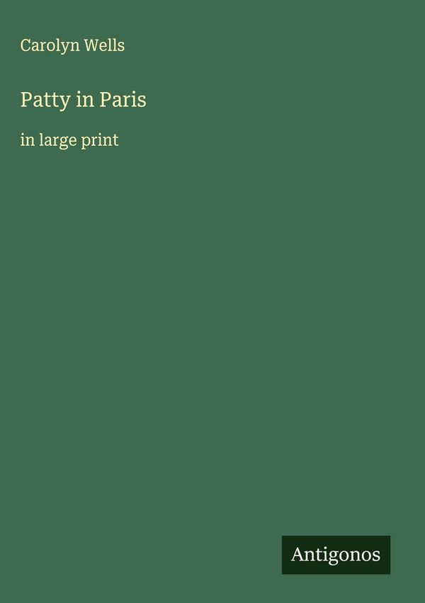 Patty in Paris - Carolyn Wells (Buch)