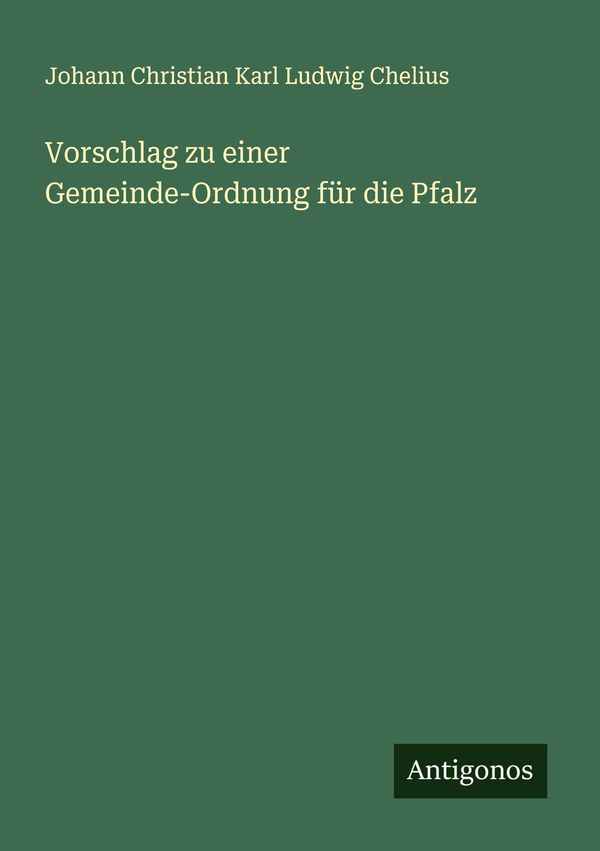 Vorschlag zu einer Gemeinde-Ordnung für die Pfalz (Buch)