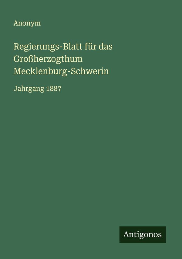 Regierungs-Blatt für das Großherzogthum Mecklenburg-Schwerin - Anonym