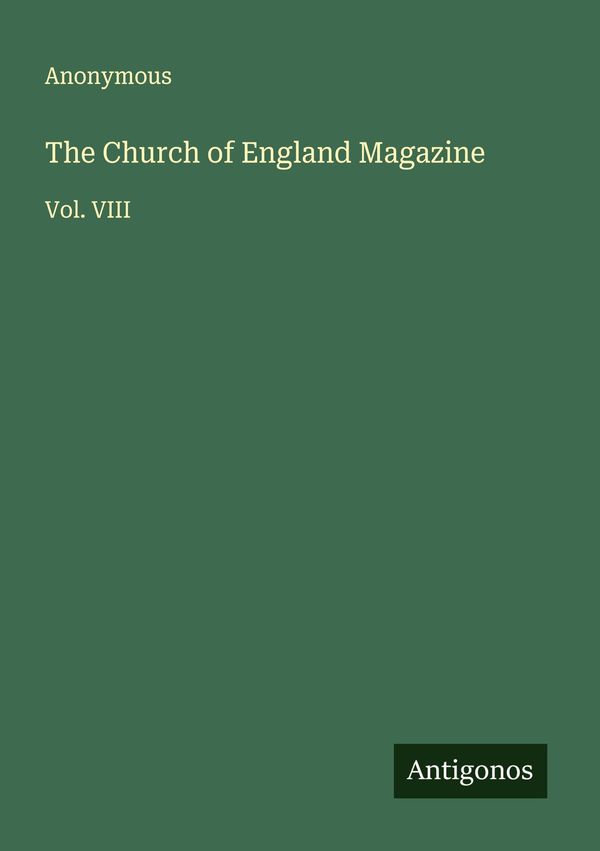 The Church of England Magazine - Anonymous (Buch)