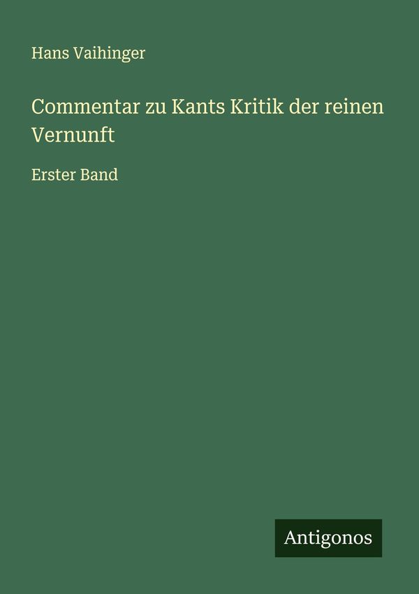 Commentar zu Kants Kritik der reinen Vernunft - Hans Vaihinger (Buch)