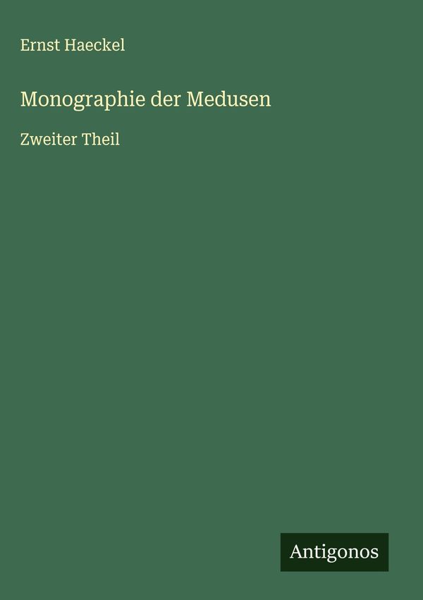 Monographie der Medusen - Ernst Haeckel (Buch)