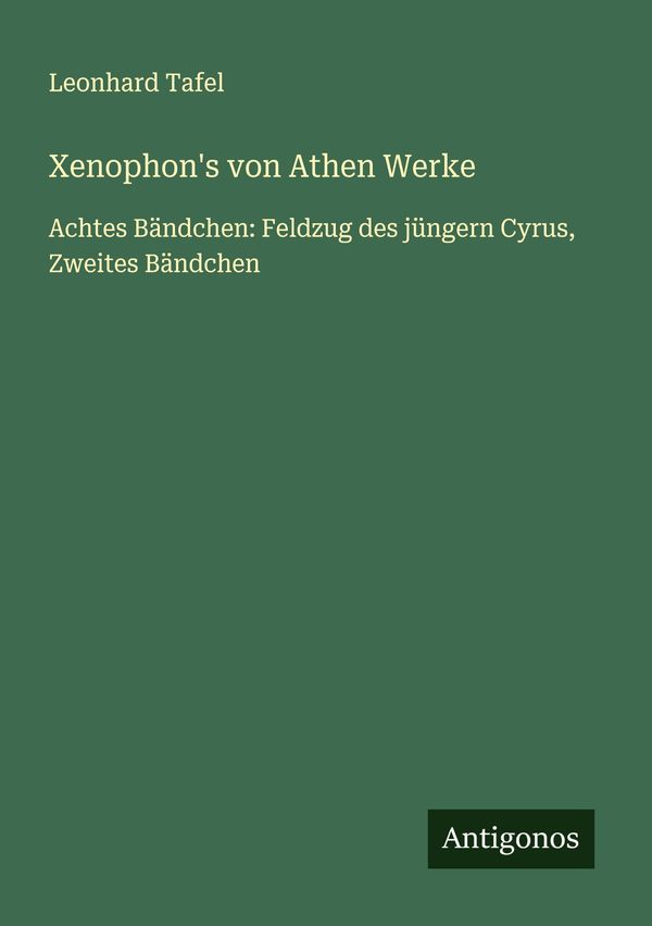 Xenophons von Athen Werke - Leonhard Tafel (Buch)