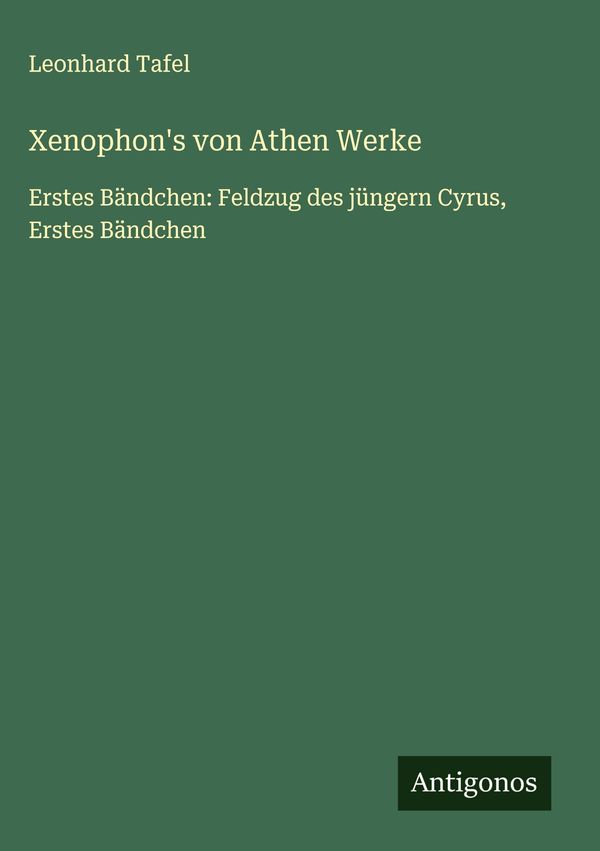Xenophons von Athen Werke - Leonhard Tafel (Buch)