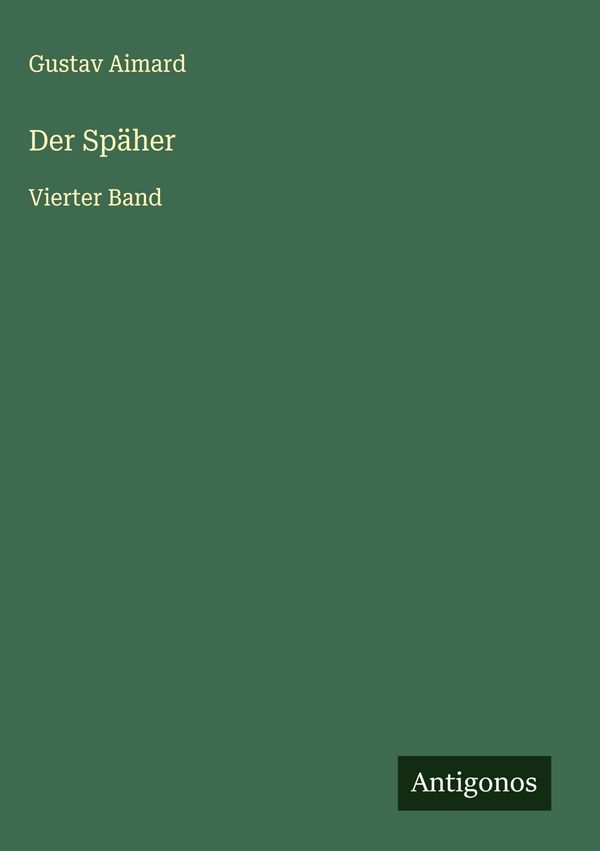 Der Späher - Gustav Aimard (Buch)