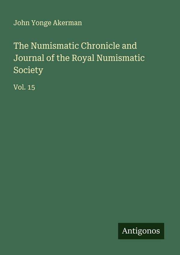 The Numismatic Chronicle and Journal of the Royal Numismatic Societ...