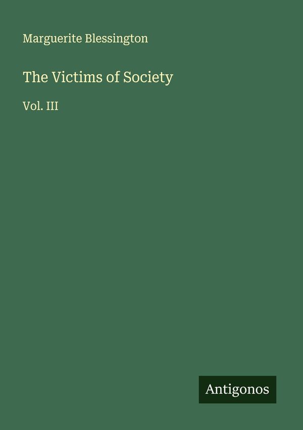 The Victims of Society - Marguerite Blessington (Buch)