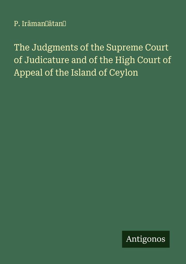The Judgments of the Supreme Court of Judicature and of the High Co...